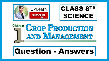 Class 8 Science Chapter 1: Crop Production and Management | Short & Easy | Question-Answers (New)