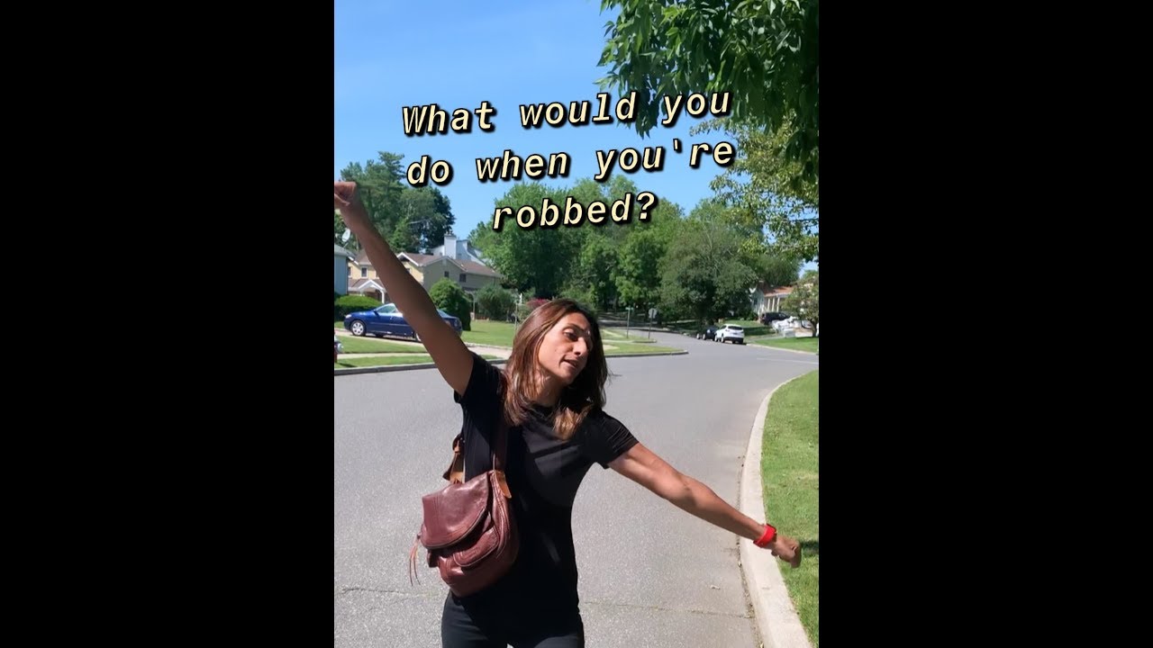 What would you do when you're robbed?