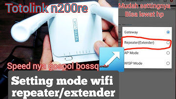 SETTING ROUTER WIFI TOTOLINK N200RE SETUP MODE REPEATER | WIFI EXTENDER
