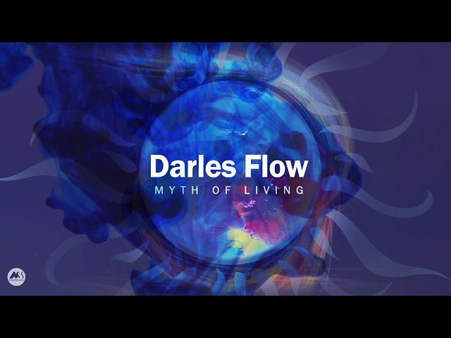 Darles Flow - Myth of Living