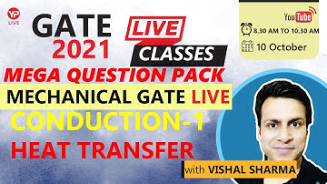 Conduction Class-1| Mega Question Pack |HeatTransfer | Mechanical| GATE2021| LIVE | VishalSharma
