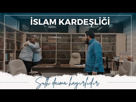 İslam Kardeşliğinin Güzel Neticesi