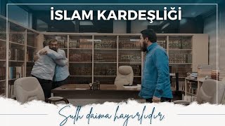 İslam Kardeşliğinin Güzel Neticesi