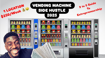 How to start a VENDING Machine BUSINESS in 2025 | While Working your 9 to 5!
