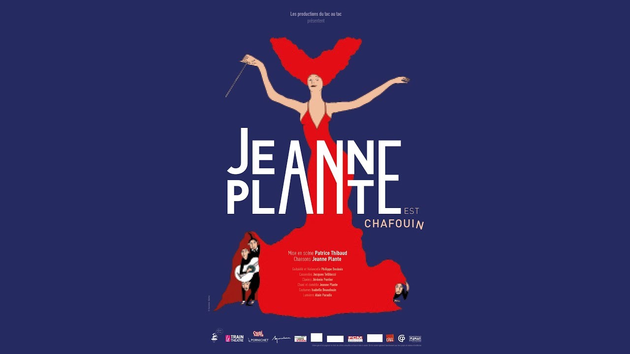 Bande annonce du spectacle musical JEANNE PLANTE EST CHAFOUIN