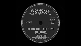 Video thumbnail of "Gary And Dave – Could You Ever Love Me Again (Original Stereo)"
