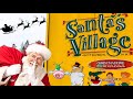 Santa's Village Theme Park Tour | Holiday Season 2018