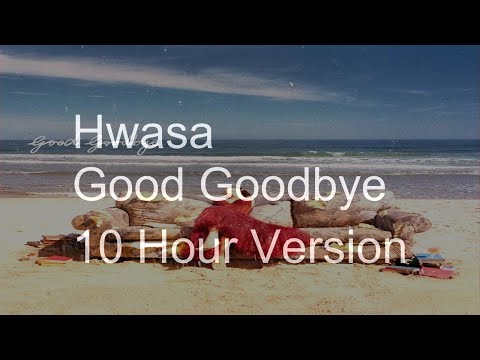 10 Hours Hwasa Good Goodbye