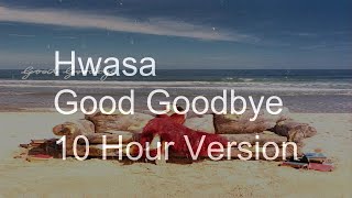 Download Lagu 【10 Hours】Hwasa - Good Goodbye‎ MP3
