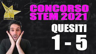 Concorso STEM 2021 - Pensieri e soluzioni sugli esercizi 1-5