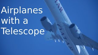 Airplanes with a Telescope