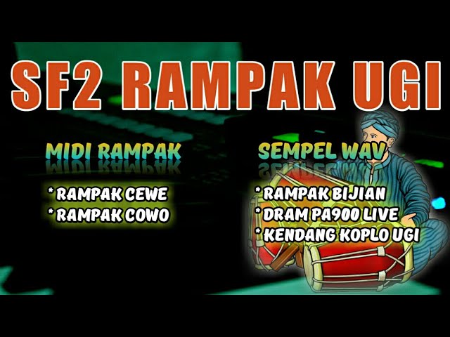 SF2 RAMPAK UGI + MIDI RAMPAK + SEMPEL WAV DRAM RAMPAK DAN KOPLO UGI class=