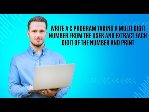 Write a c program taking a multi digit number and extract each digit of the number and print
