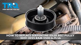 How to Replace Serpentine Belt Idler Pulley 2019-2025 Ram 2500 6.7L L6
