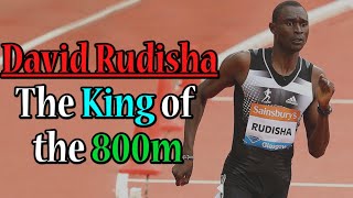 David Rudisha | The King of the 800m