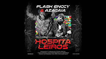 Flash Enccy & Azagaia - Hospitaleiros