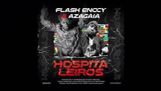 Flash Enccy & Azagaia - Hospitaleiros