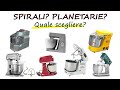 Impastatrici a spirale e planetarie, differenze e quale scegliere? Come impastare e tanto altro!!