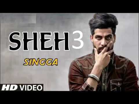 Sheh 3 । Official Song  Singga ft Sukh Lotey । Punjabi Song 2019