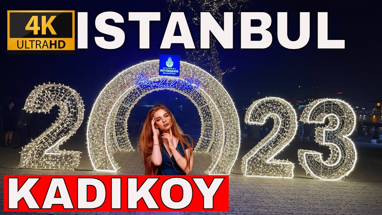 NEW YEAR 2023! ISTANBUL TURKEY 2023 KADIKOY DISTRICT | KADIKOY BAZAAR & BAHARIYE STREET WALKING TOUR