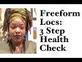 Freeform Locs: 3 Step Health Check