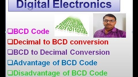 Binary Coded Decimal tutorial, digital electronics, Decimal, bcd, conversion, advantage , lectures