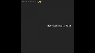 Penny Lane (Lullaby Cover of The Beatles) // Rock N' Roll Baby Music