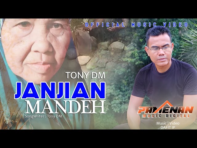 Tony DM - Janjian Mandeh (Official Music Video) Lagu Sedih Mandeh class=
