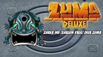 Zuma Deluxe - Zhaka Mu (Shadow Frog) Over Zuma