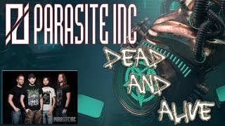 Parasite Inc. - Dead and Alive (LYRIC VIDEO)