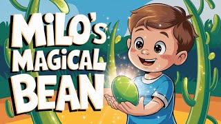 Milo’s Magical Bean 🌱✨ | Moral Story for Kids | Bedtime Story with Life Lessons
