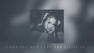 Lana Del Rey - Let The Light In (reverb)