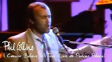 Phil Collins - I Cannot Believe It's True (Live at Perkins Palace 1982)