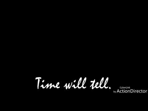 Time Will Tell