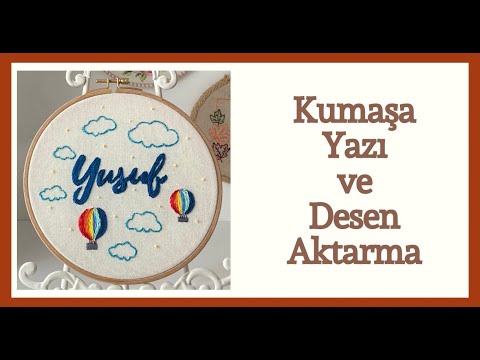 Nakış Kumaşına Yazı ve Desen Aktarma/Brezilya Nakışına Giriş