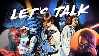 LETS TALK: REAL Star Wars w/ Darth Caul