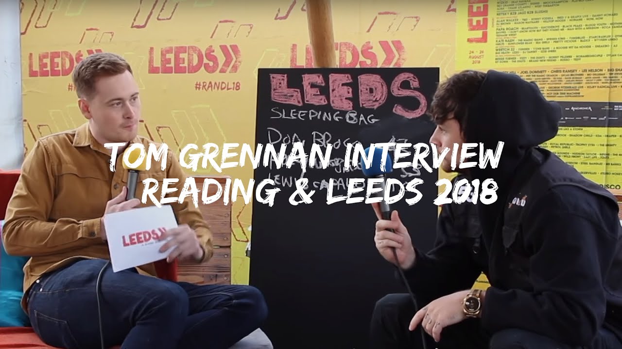 Tom Grennan Interview Reading & Leeds 2018 YouTube