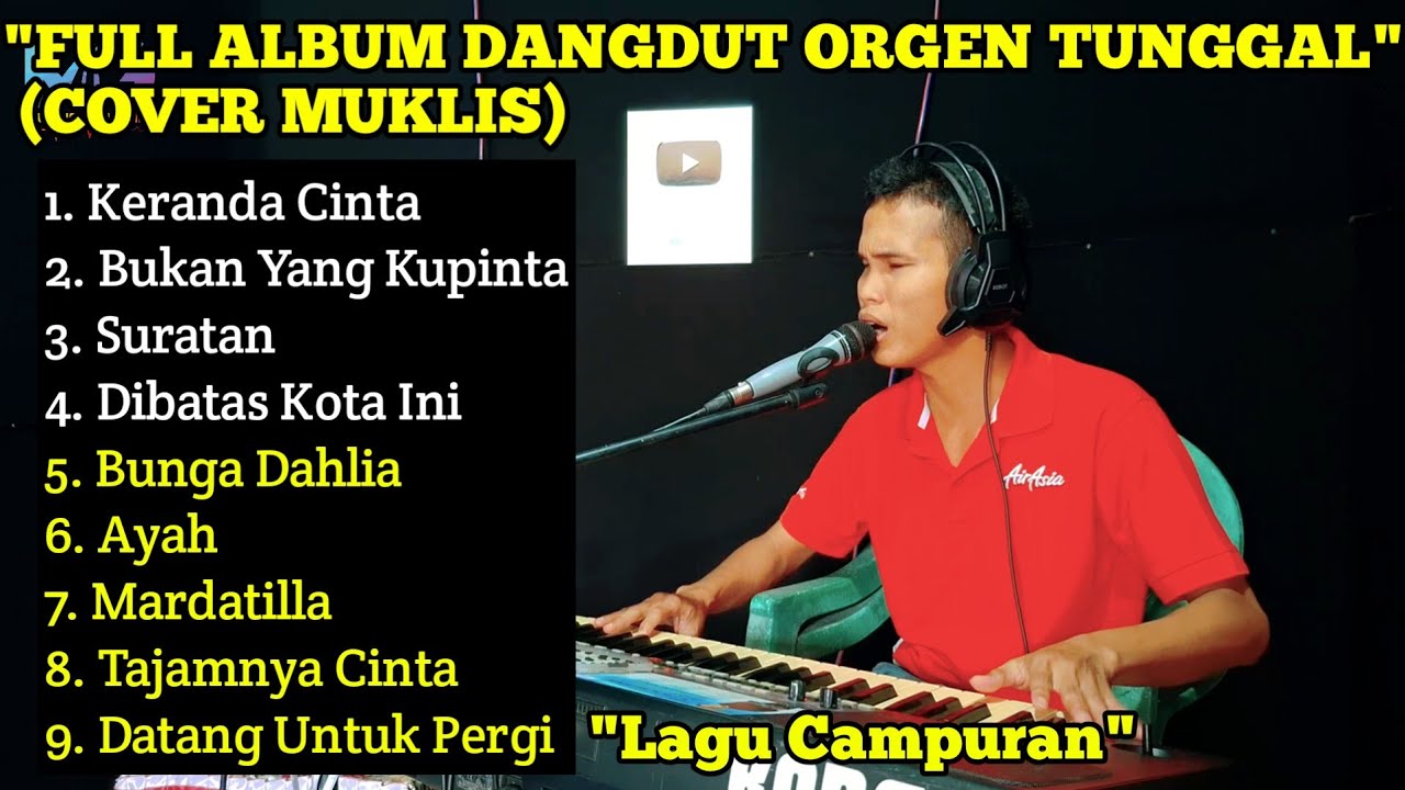 DANGDUT ORGEN TUNGGAL FULL ALBUM LAGU CAMPURAN COVER MUKLIS