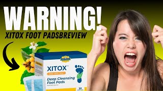 XITOX FOOT PADS REVIEW ⚠️((BEWARE 2024!))⚠️ - XITOX FOOT PADS - XITOX REVIEWS - Xitox Foot Pads 2024