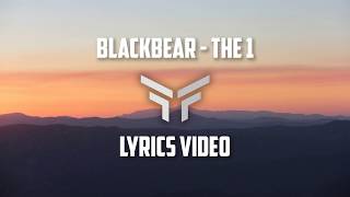 blackbear - the 1 (lyrics)