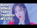 K Pop Songs That Changed My Life