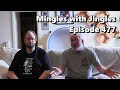 Mingles with Jingles Episode 477