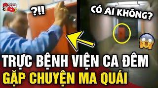 Trực bệnh viện 'CA ĐÊM', nam bảo vệ 'RÙNG MÌNH' chứng kiến chuyện 'MA QUÁI' | Tin 3 Phút Bí Ẩn