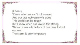 Keith Urban - A Little Luck of Our Own Lyrics