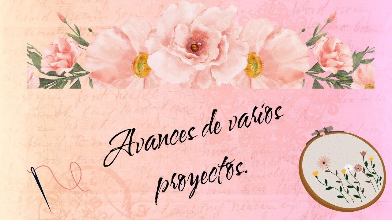 Flosstube 56. AVANCES DE VARIOS PROYECTOS EN PUNTO DE CRUZ Y HARDANGER.