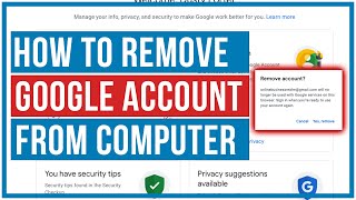 how to completely remove your google account from a computer