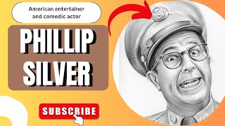 Phillip Silver | American entertainer and comedic actor Phillip Silvers Biography #comedia
