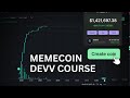 How to Devv & Launch Meme Coins and Make $100K+ (FULL COURSE)
