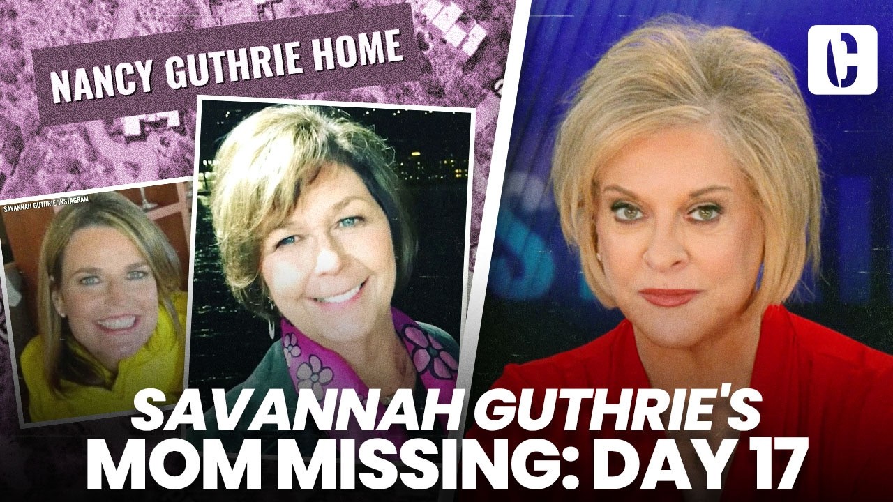 SAVANNAH GUTHRIE'S MOM MISSING: DAY 17