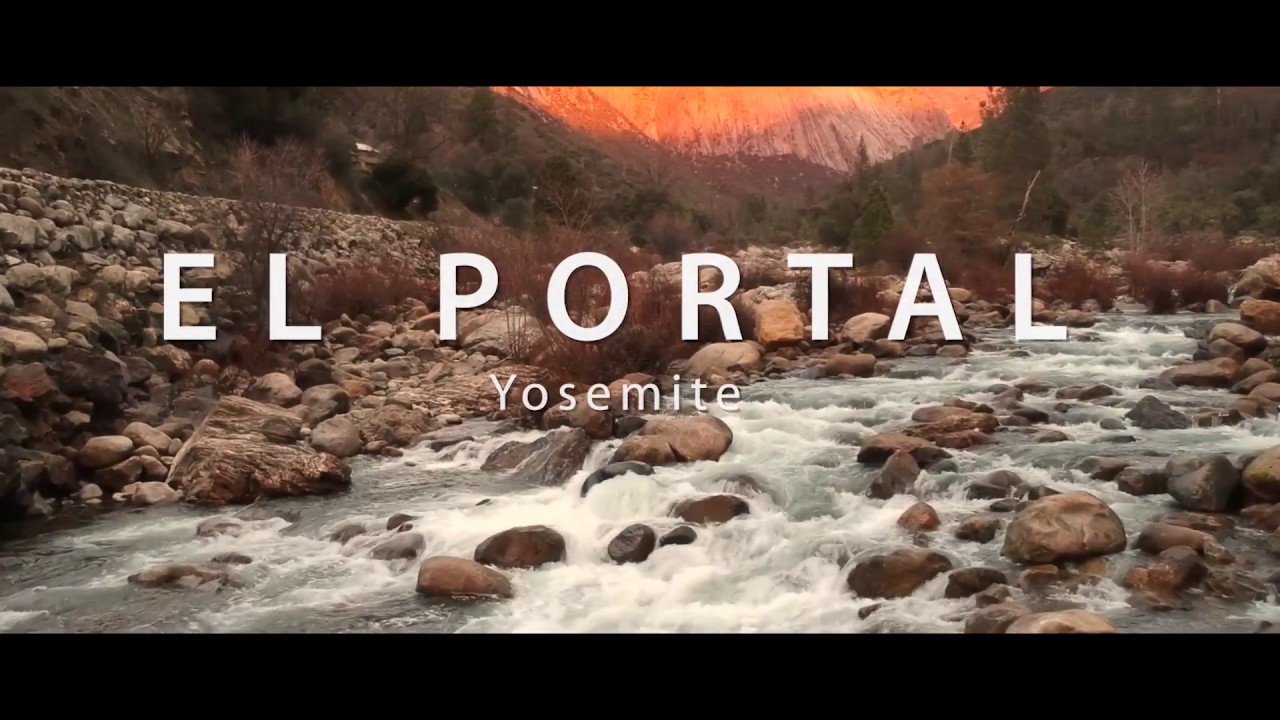 El Portal Yosemite YouTube